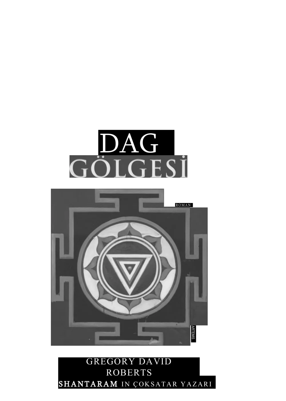 Dağ Gölgesi — Gregory David Roberts