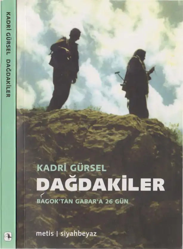 Dağdakiler: Bağok'tan Gabar'a 26 Gün — Kadri Gürsel