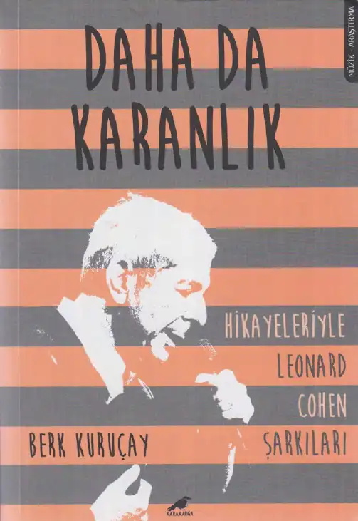 Daha Da Karanlık Hikayeleriyle Leonard Cohen Şarkıları — Berk Kuruçay