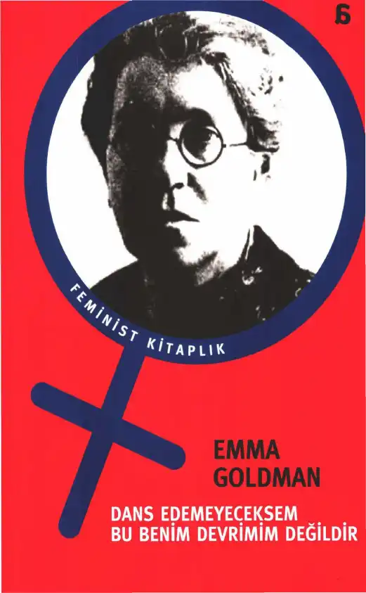Dans Edemeyeceksem Bu Benim Devrimim Değildir — Emma Goldman