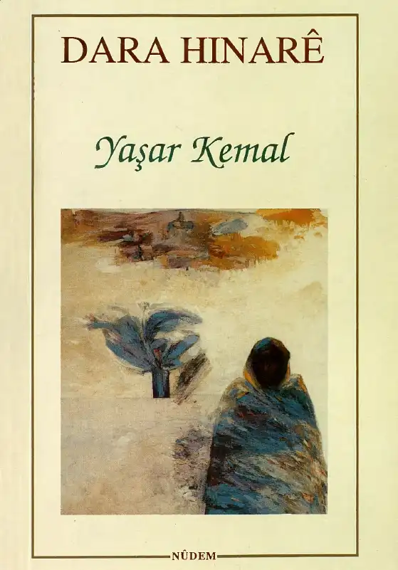 Dara Hınare — Sabahattin Eyuboğlu, Yaşar Kemal