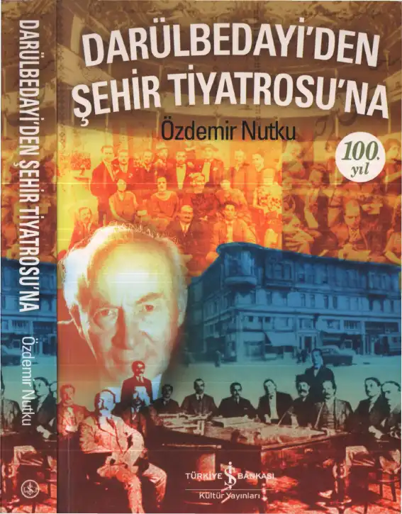 Darülbedayi'den Şehir Tiyatrosu'na — Özdemir Nutku
