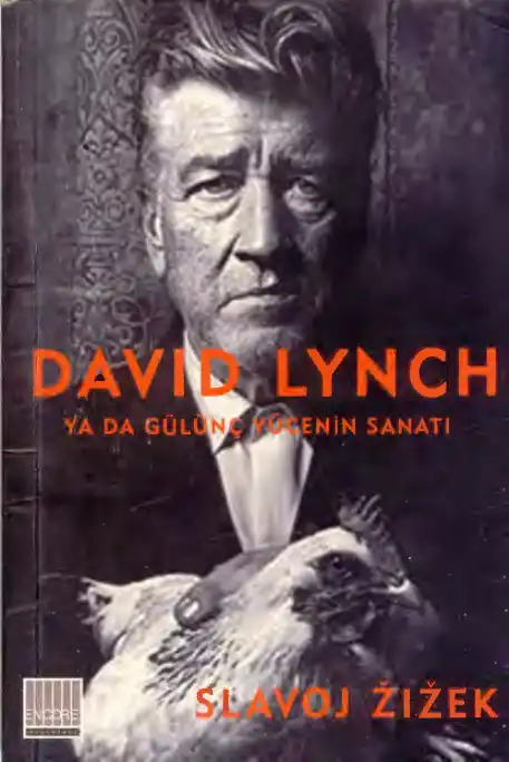 David Lynch Ya Da Gülünç Yücenin Sanatı — Slavoj Žižek
