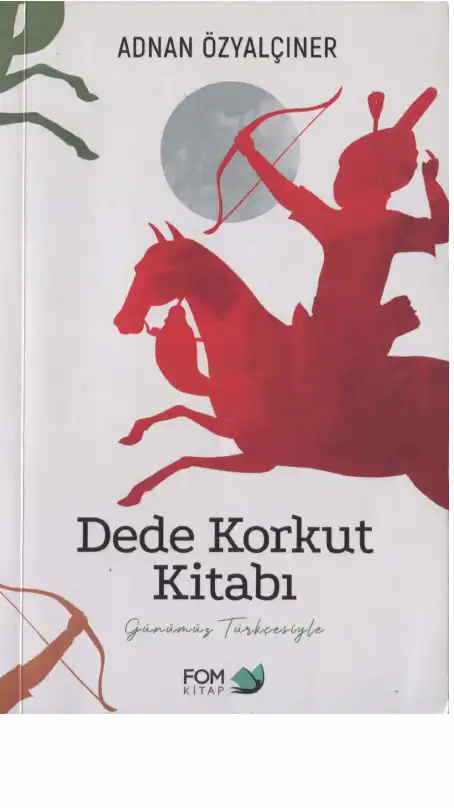 Dede Korkut Kitabı — Adnan Özyalçıner