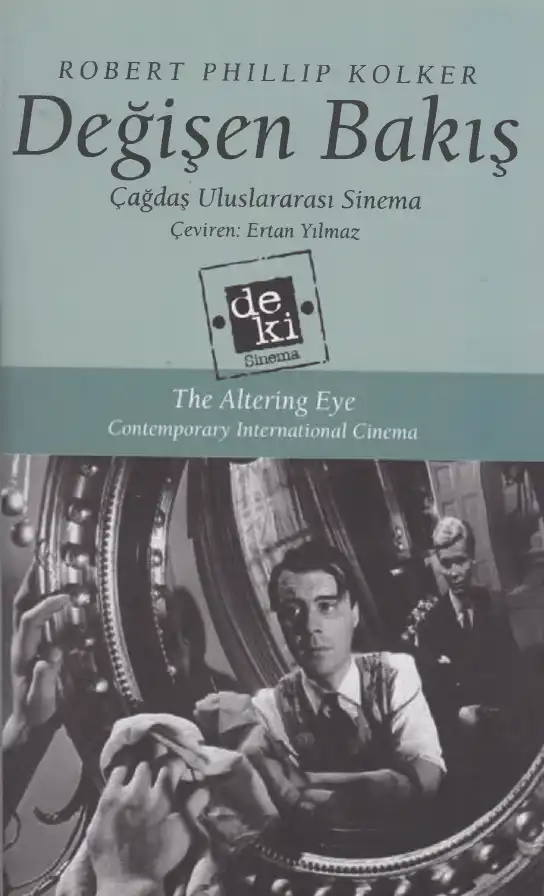 Değişen Bakış: Çağdaş Film Yönetmenleri Üzerine Yazılar — Robert Phillip Kolker