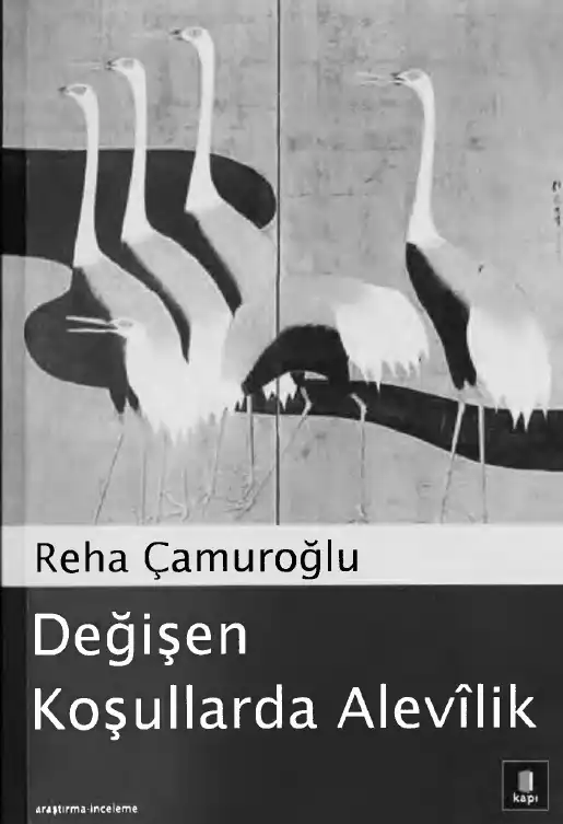 Değişen Koşullarda Alevîlik — Reha Çamuroğlu