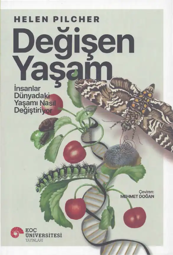 Değişen Yaşam: İnsanlar Dünyadaki Yaşamı Nasıl Değiştiriyor — Helen Pilcher