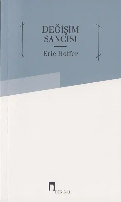 Değişim Sancısı — Eric Hoffer