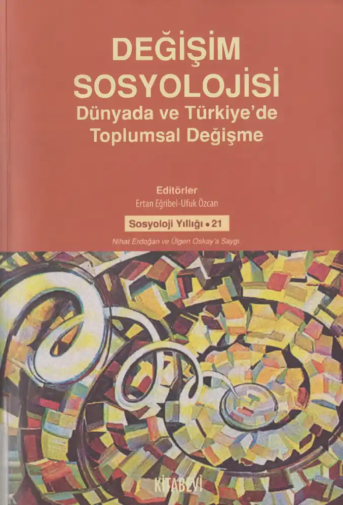 Değişim Sosyolojisi: Dünyada ve Türkiye'de Toplumsal Değişme — Ertan Eğribel, Ufuk Özcan