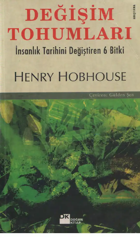 Değişim Tohumları: İnsanlık Tarihini Değiştiren 6 Bitki — Henry Hobhouse