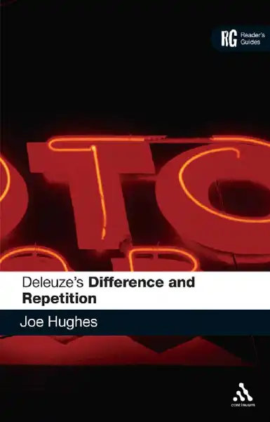 Deleuze's Difference and Repetition — Joe Hughes