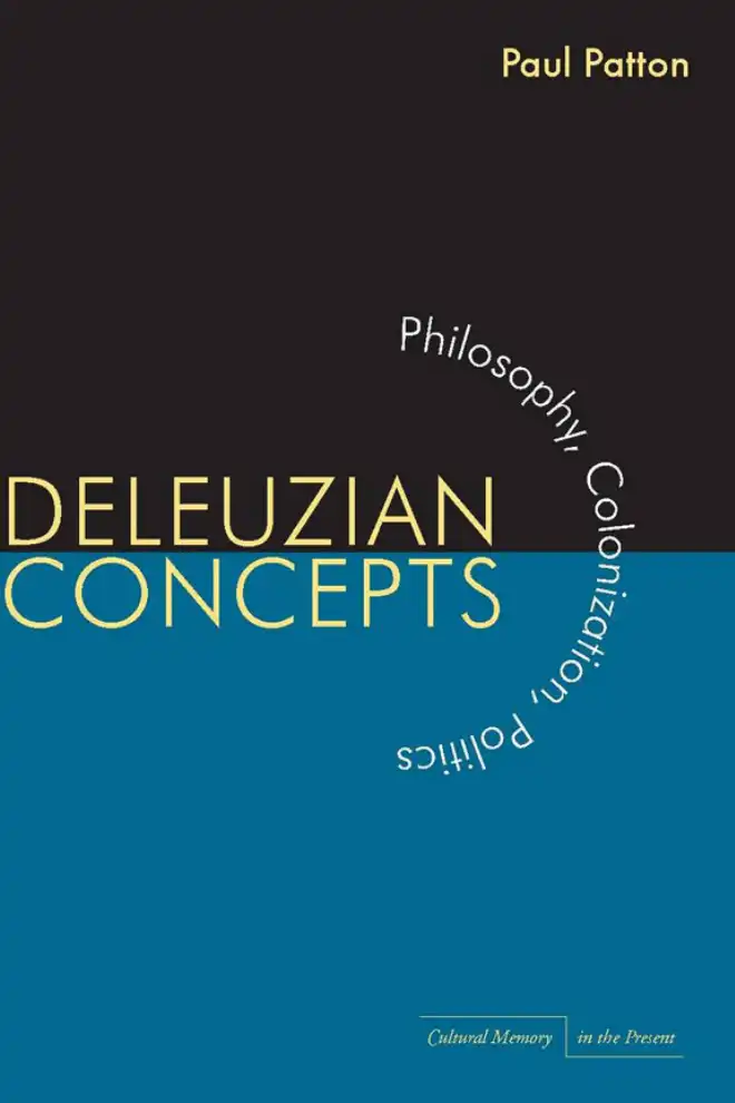 Deleuzian Concepts — Paul Patton, John Protevi