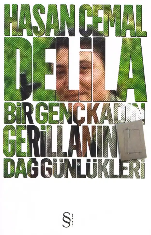 Delila: Bir Genç Kadın Gerillanın Dağ Günlükleri — Hasan Cemal