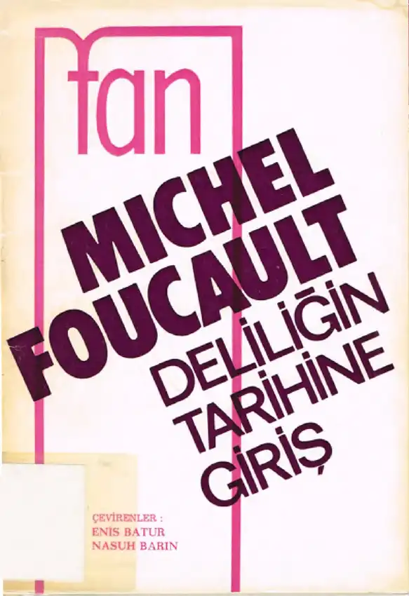 Deliliğin Tarihine Giriş — Michel Foucault