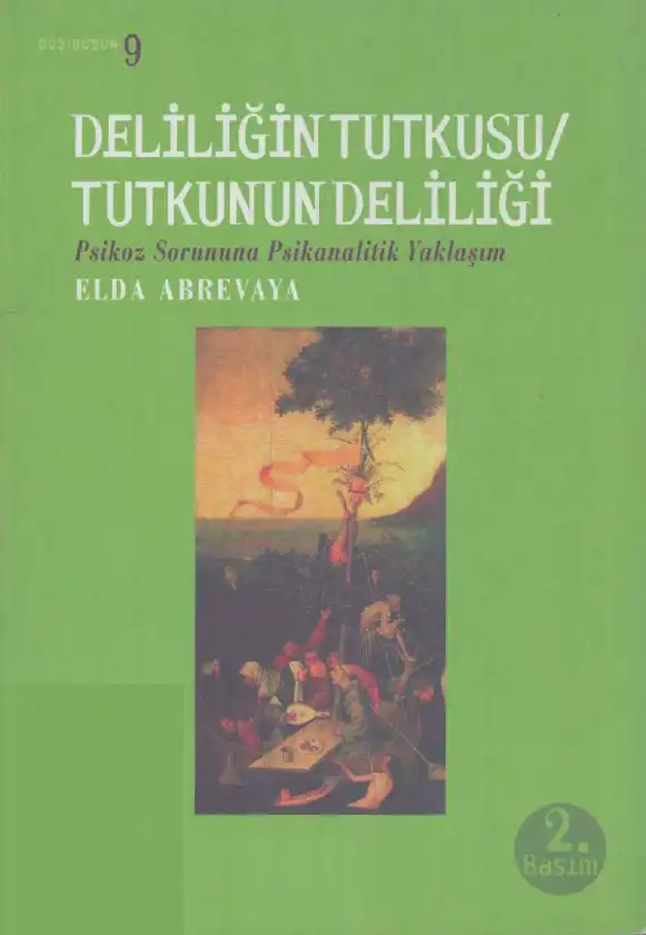 Deliliğin Tutkusu Tutkunun Deliliği — Elda Abrevaya