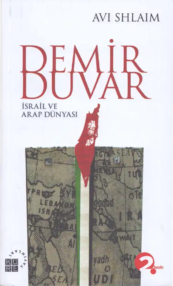 Demir Duvar: İsrail ve Arap Dünyası — Avi Shlaim