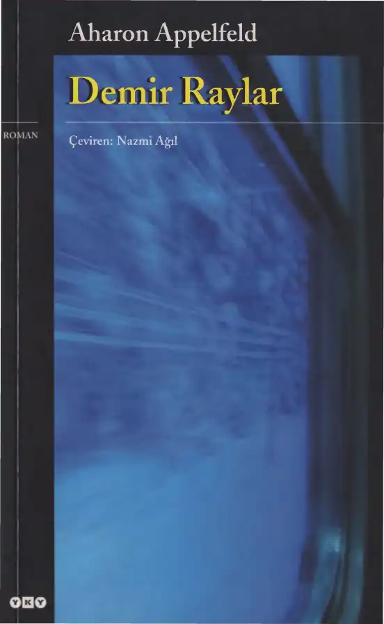Demir Raylar — Aharon Appelfeld