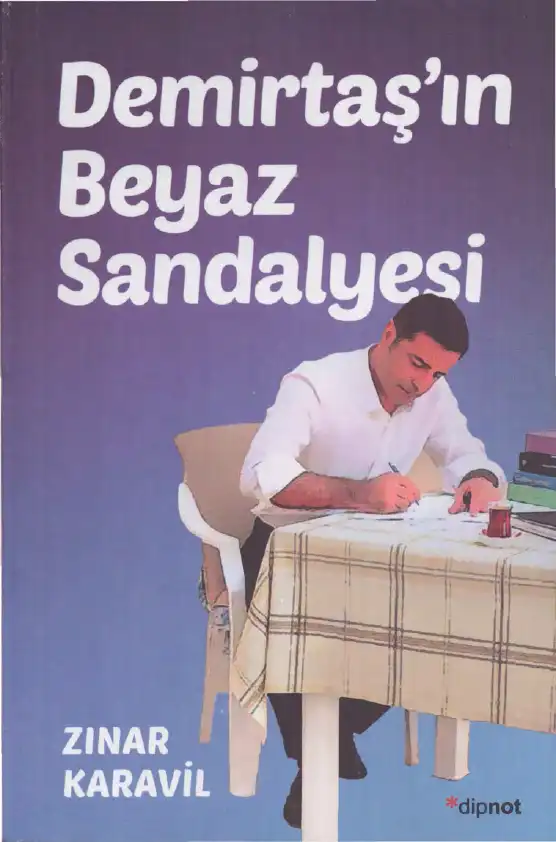 Demirtaş'ın Beyaz Sandalyesi — Zınar Karavil