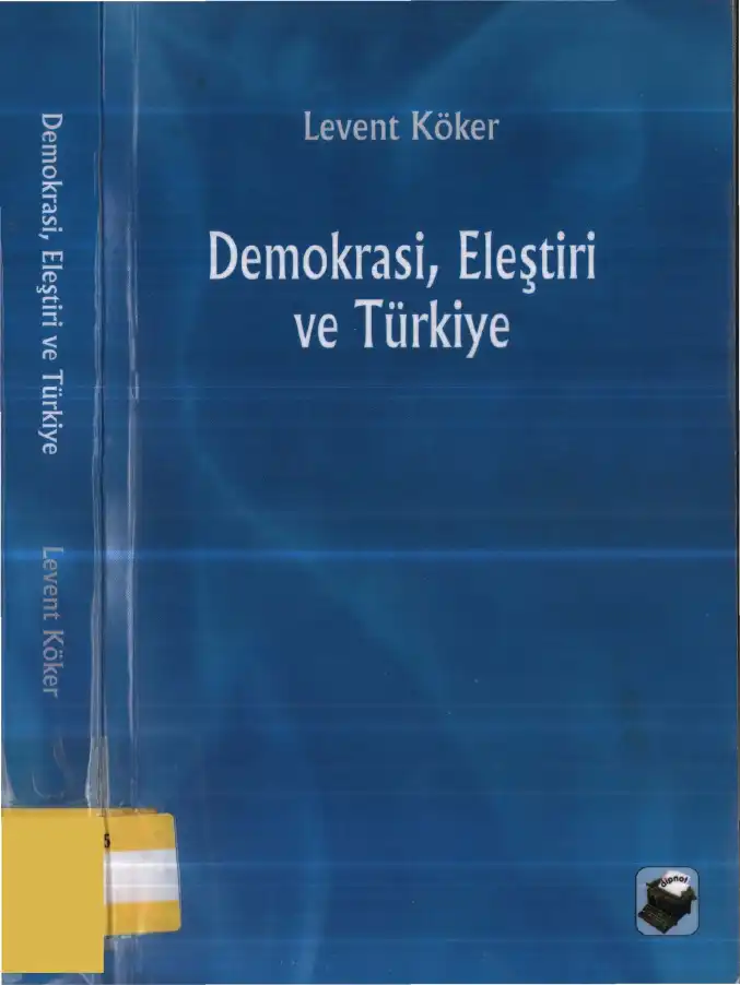 Demokrasi, Eleştiri ve Türkiye — Levent Köker