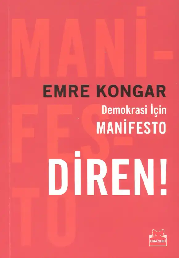 Demokrasi İçin Manifesto Diren! — Emre Kongar