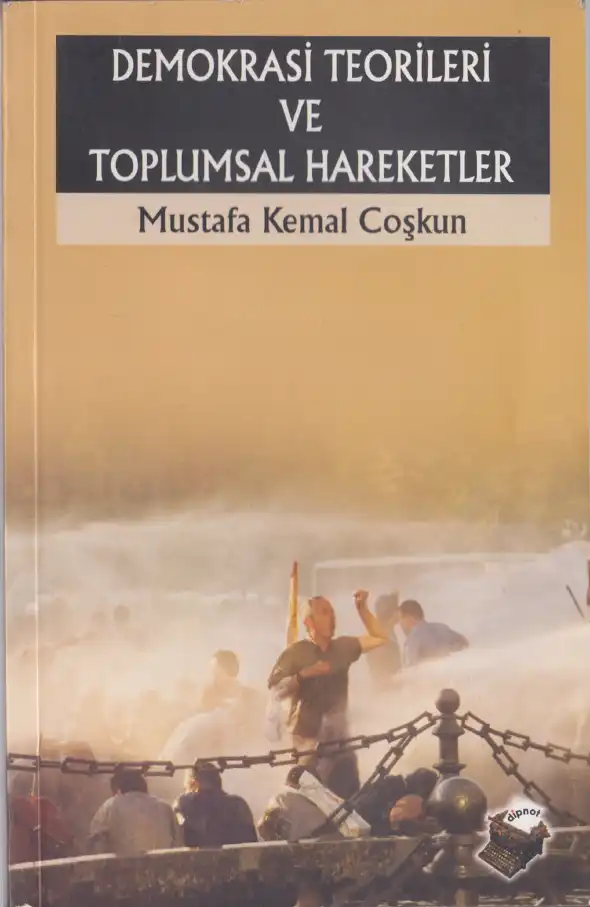Demokrasi Teorileri ve Toplumsal Hareketler — Mustafa Kemal Coşkun