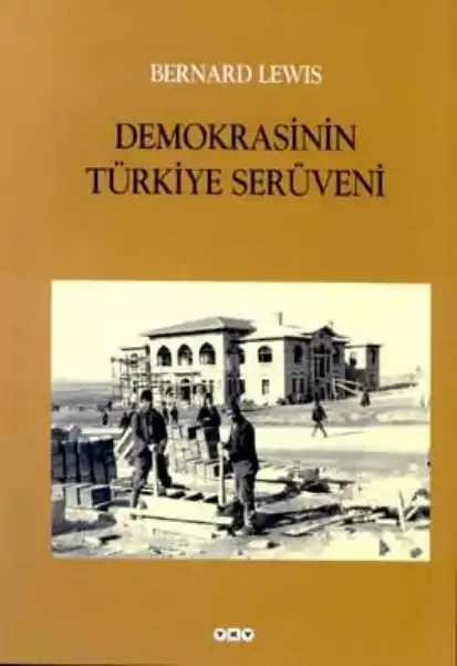 Demokrasinin Türk Serüveni — Bernard Lewis