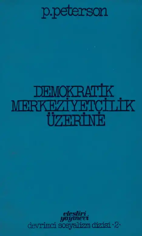 Demokratik Merkeziyetçilik Üzerine — P. Peterson