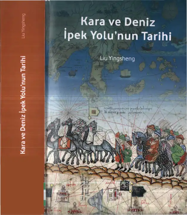 Deniz ve Kara İpek Yolu'nun Tarihi — Liu Yingsheng