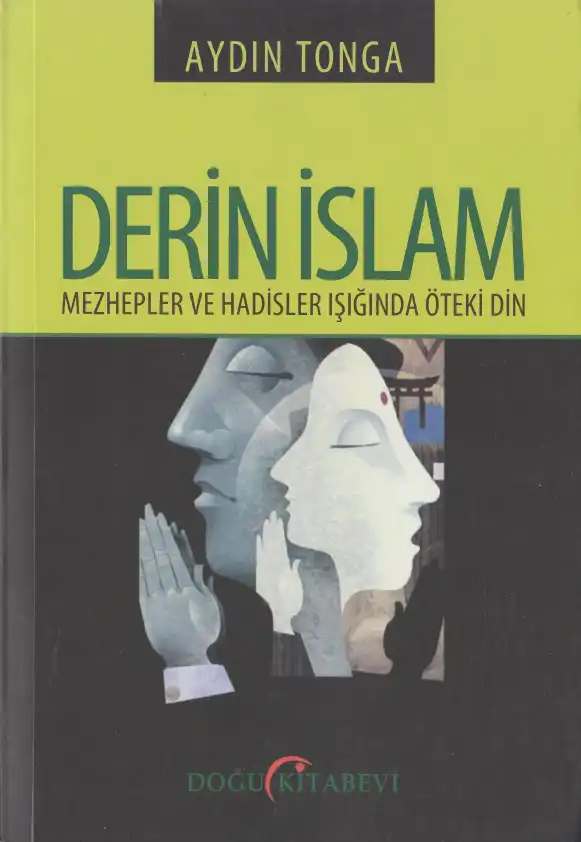 Derin İslam: Mezhepler ve Hadisler Işığında Öteki Din — Aydın Tonga