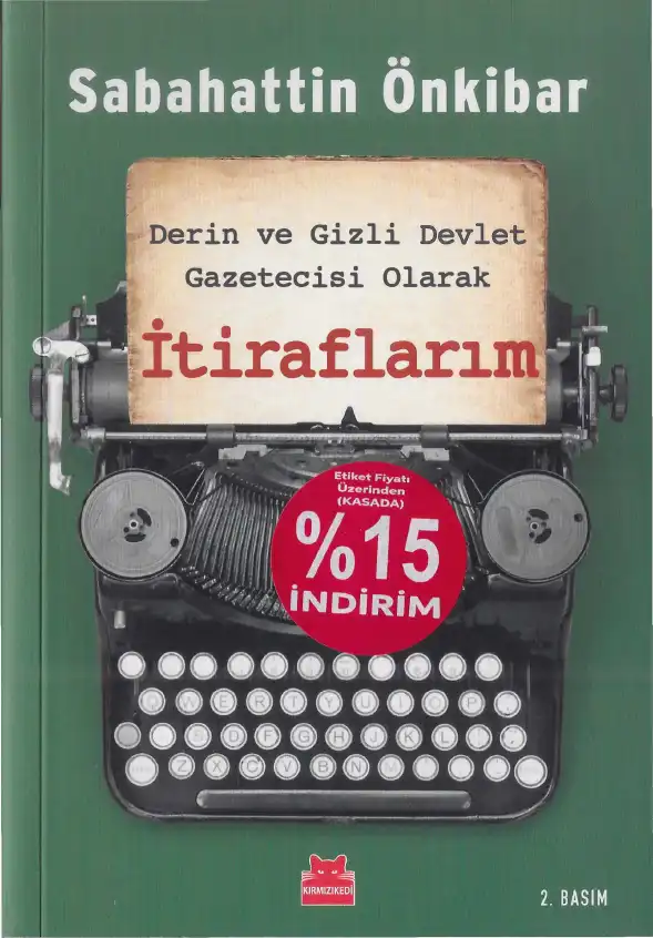 Derin ve Gizli Devlet Gazetecisi Olarak İtiraflarım — Sabahattin Önkibar