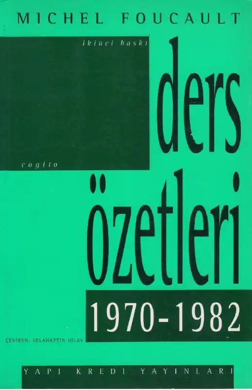 Ders Özetleri 1970-1982 — Michel Foucault