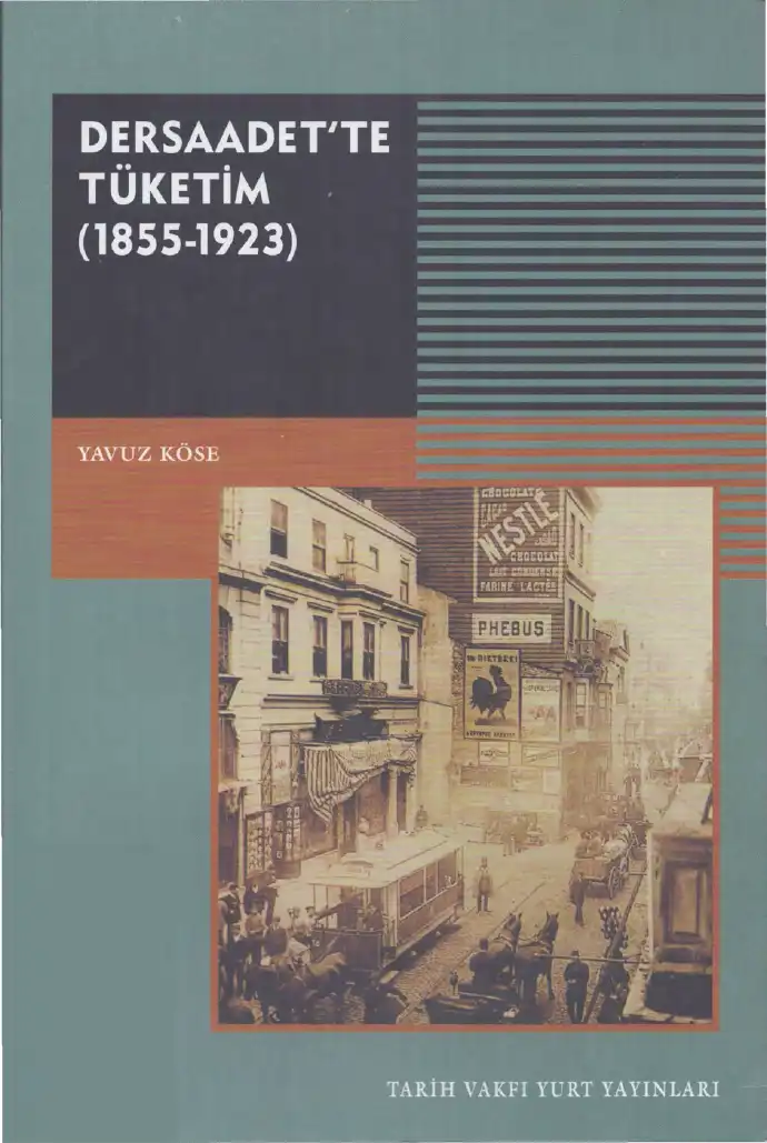 Dersaadet'te Tüketim (1855-1923) — Yavuz Köse