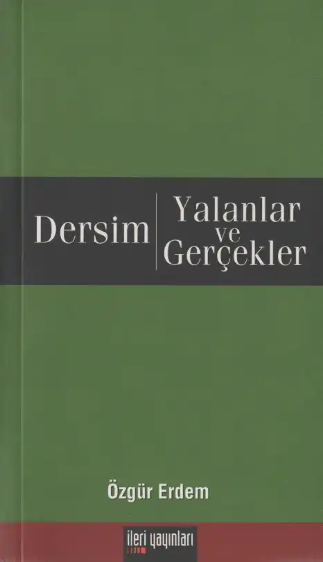 Dersim Yalanlar ve Gerçekler — Özgür Erdem