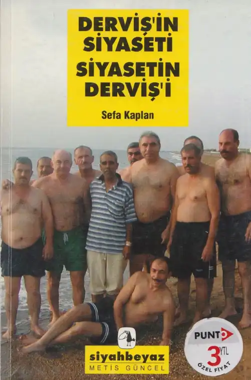 Derviş'in Siyaseti Siyasetin Derviş'i — Sefa Kaplan