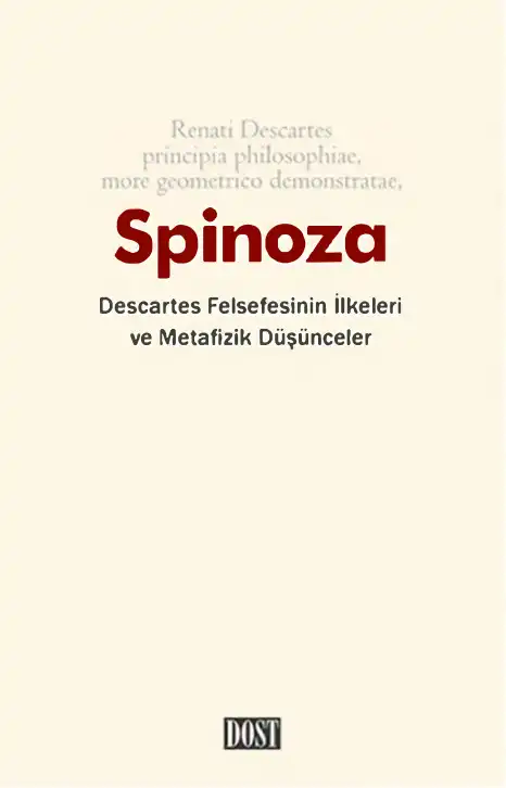 Descartes Felsefesinin İlkeleri ve Metafizik Düşünceler — Benedictus Spinoza
