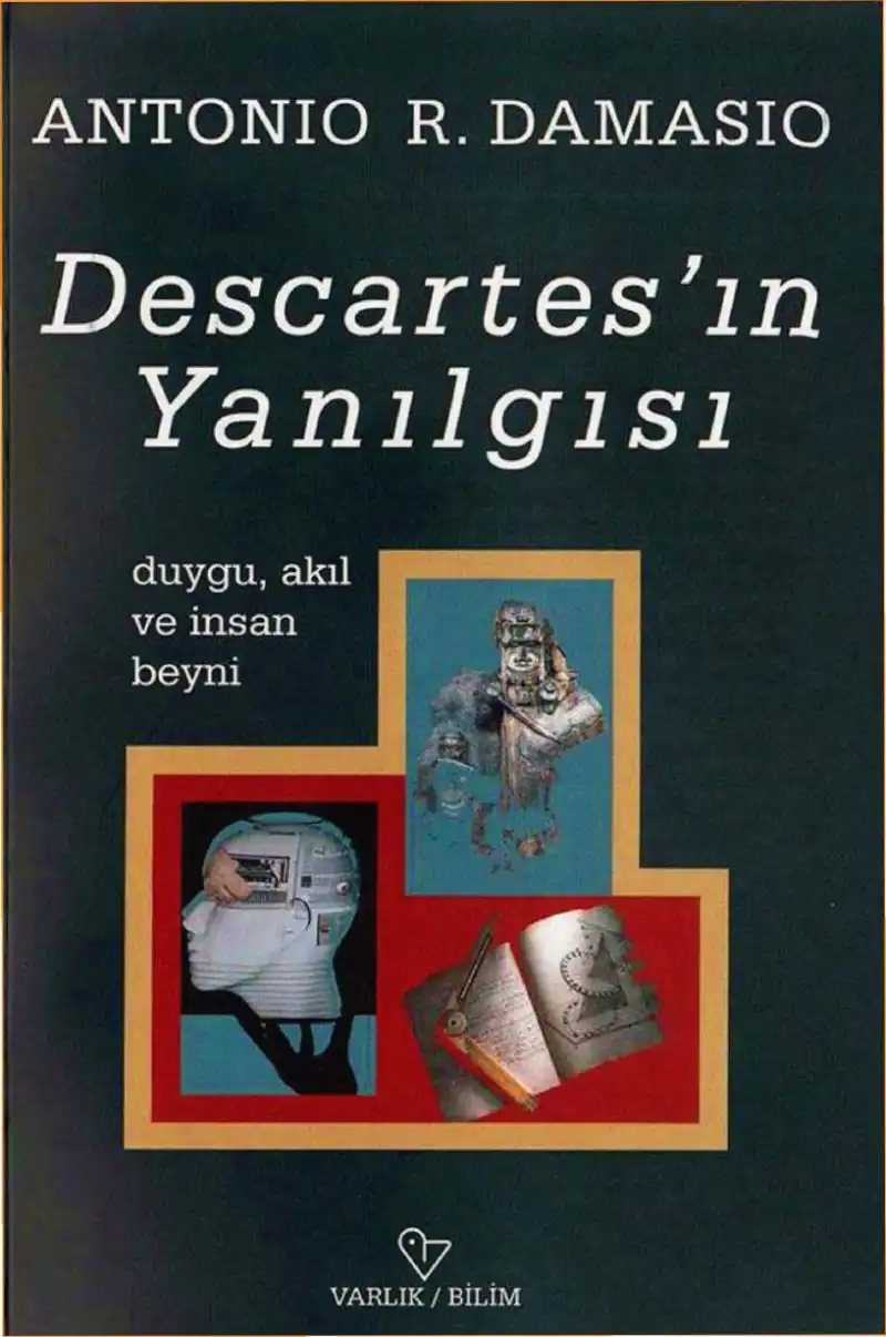 Descartes'ın Yanılgısı — Antonio R. Damasio