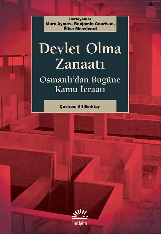 Devlet Olma Zanaatı — Marc Aymes, Benjamin Gourisse, Elise Massicard