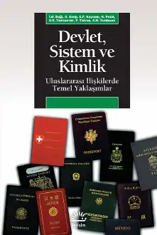 Devlet, Sistem ve Kimlik: Uluslararası İlişkilerde Temel Yaklaşımlar — Atila Eralp