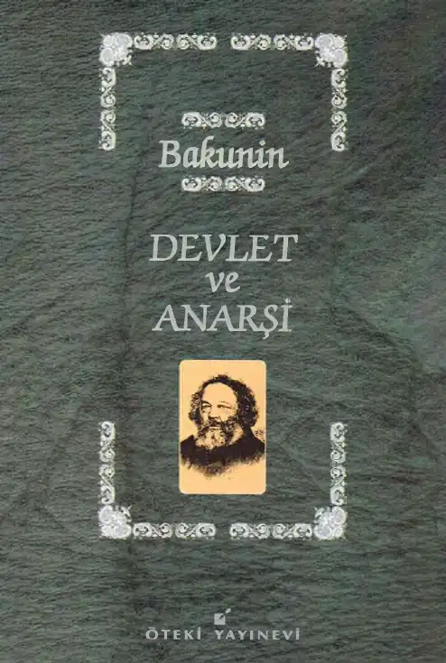 Devlet ve Anarşi — Mihail Aleksandroviç Bakunin