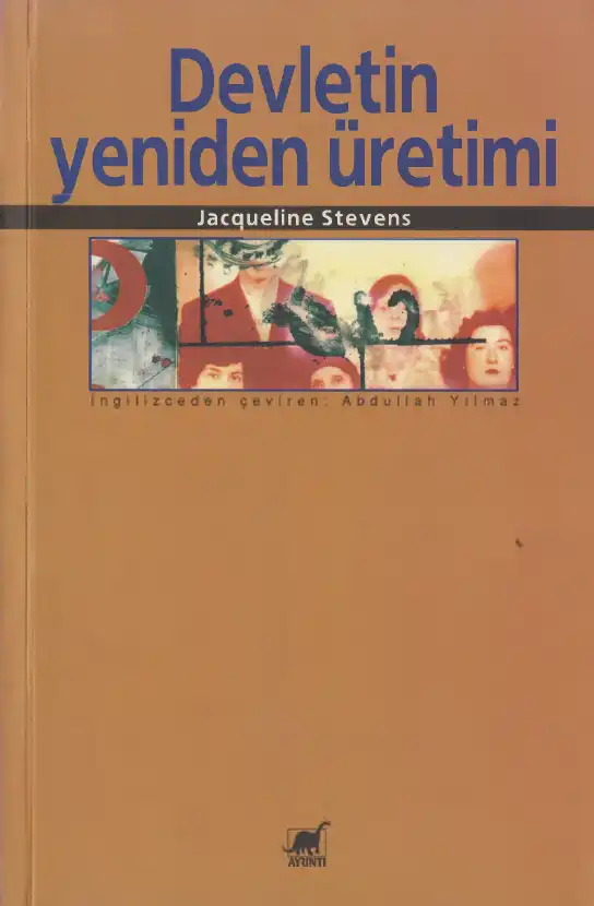 Devletin Yeniden Üretimi — Jacqueline Stevens