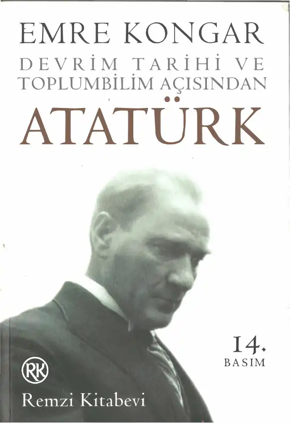 Devrim Tarihi ve Toplum Bilim Açısından Atatürk — Emre Kongar