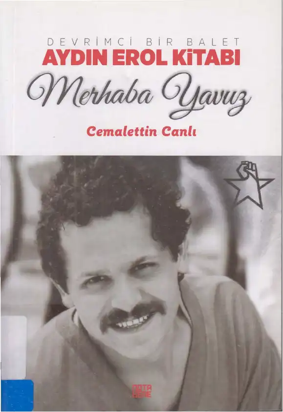 Devrimci Bir Balet: Aydın Erol Kitabı Merhaba Yavuz — Cemalettin Canlı, İbrahim Ulutaş