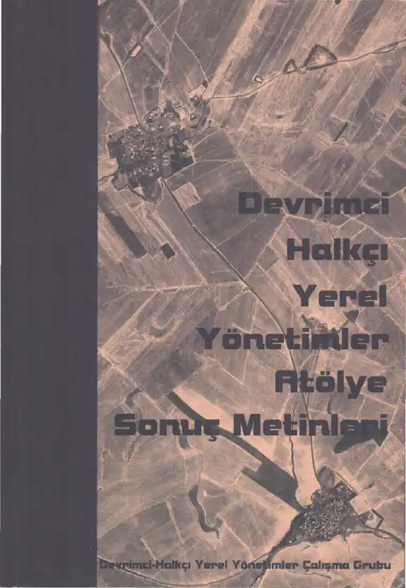 Devrimci Halkçı - Yerel Yönetimler Atölye Sonuç Metinleri — Bilinmiyor