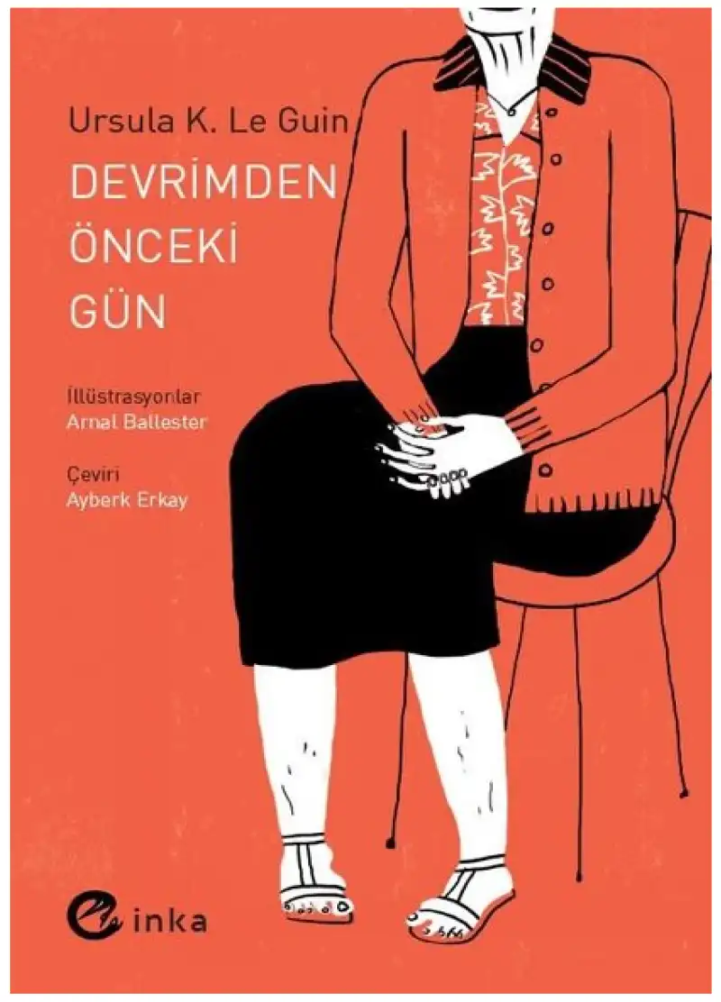 Devrimden Önceki Gün — Ursula K. Le Guin