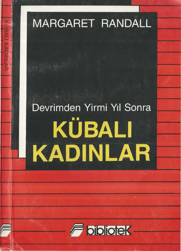 Devrimden Yirmi Yıl Sonra Kübalı Kadınlar — Margaret Randall