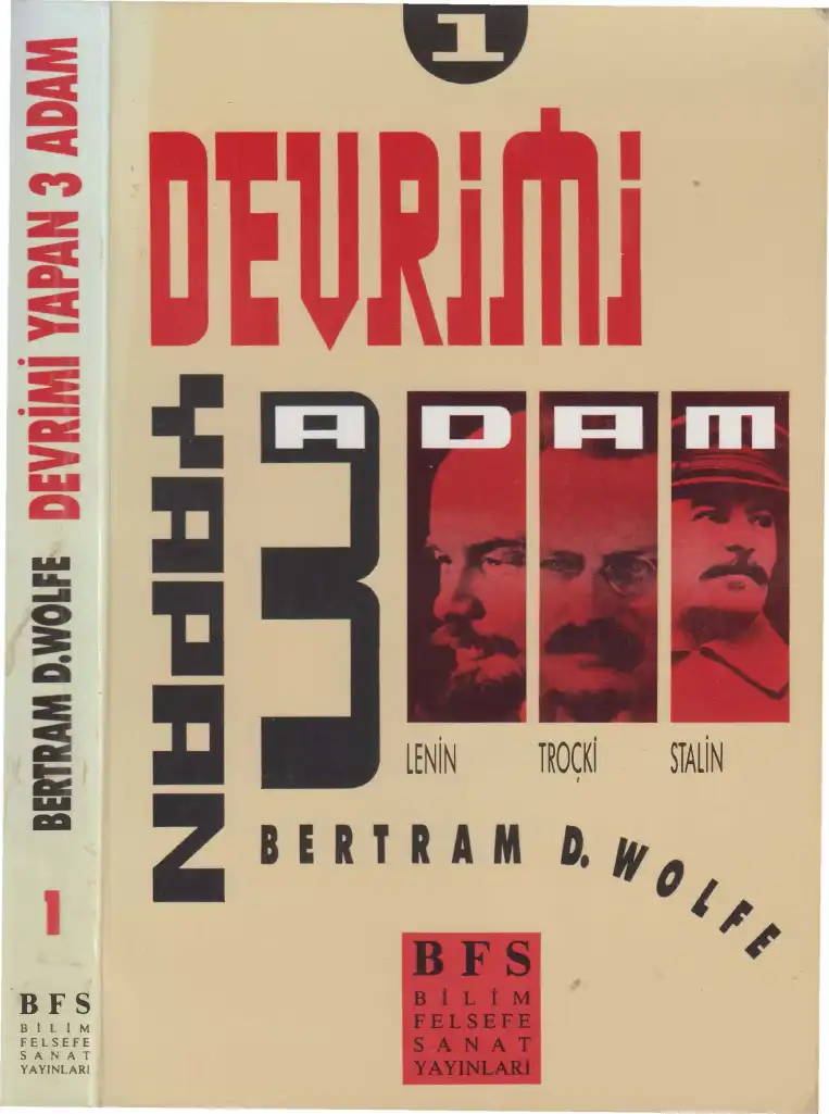 Devrimi Yapan Üç Adam Cilt 1 — Bertram D. Wolfe