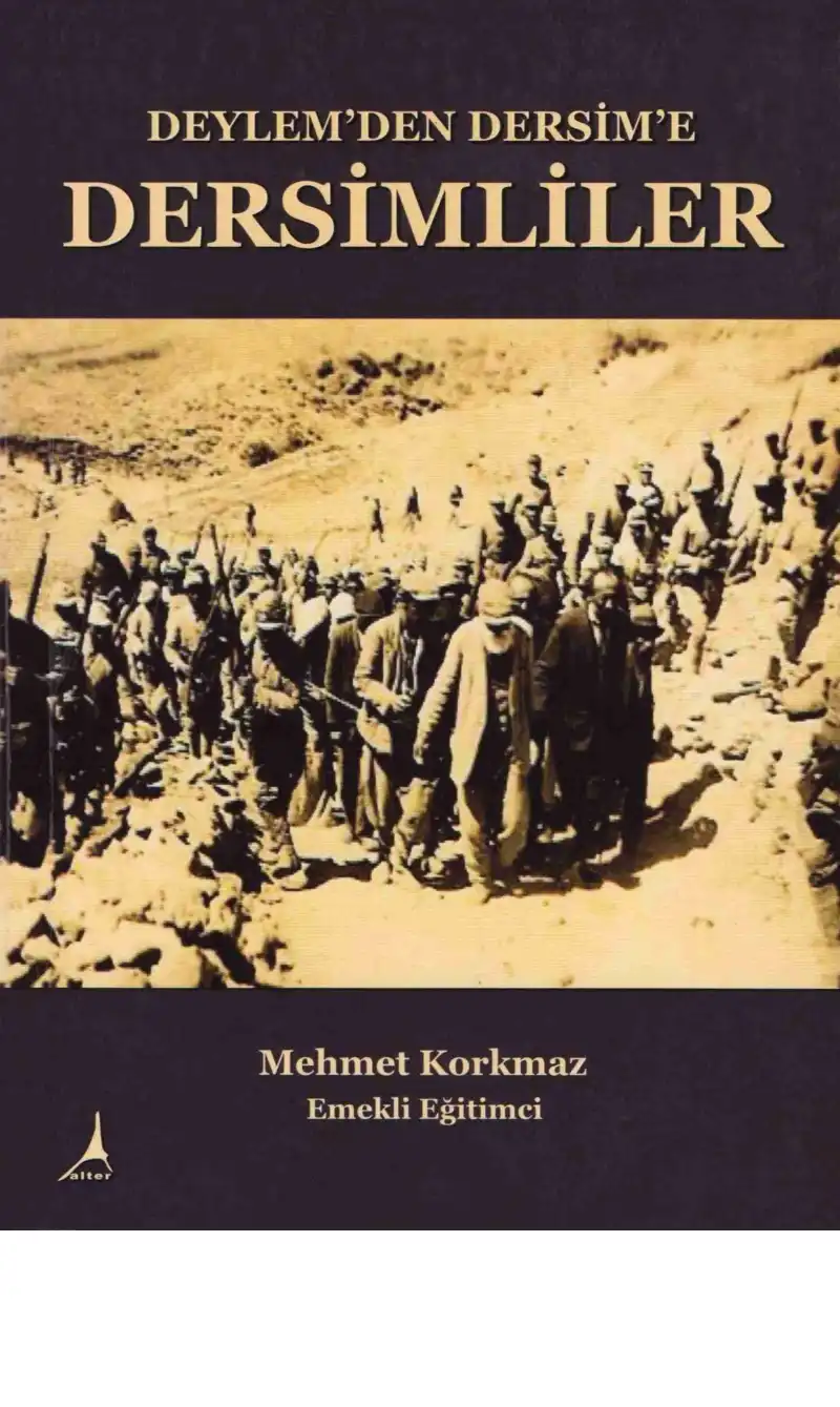 Deylem'den Dersim'e Dersimliler — Mehmet Korkmaz
