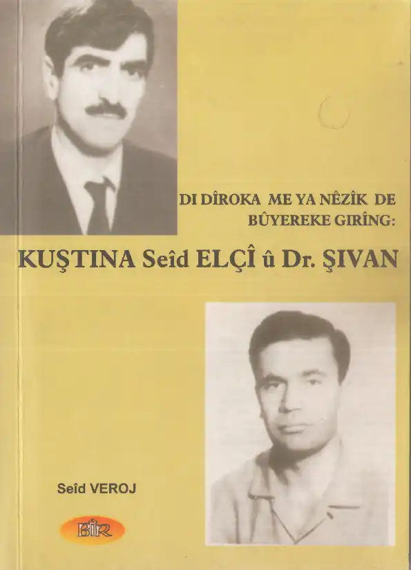 Di Dîroka Me Ya Nêzîk De Bûyereke Girîng: Bûyera Kuştina Seîd Elçî û Dr. Şivan — Seid Veroj