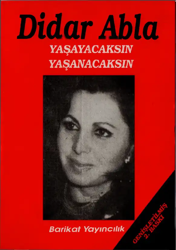 Didar Abla: Yaşayacaksın Yaşanacaksın — A. Hülya Özzümrüt, Ümit Efe