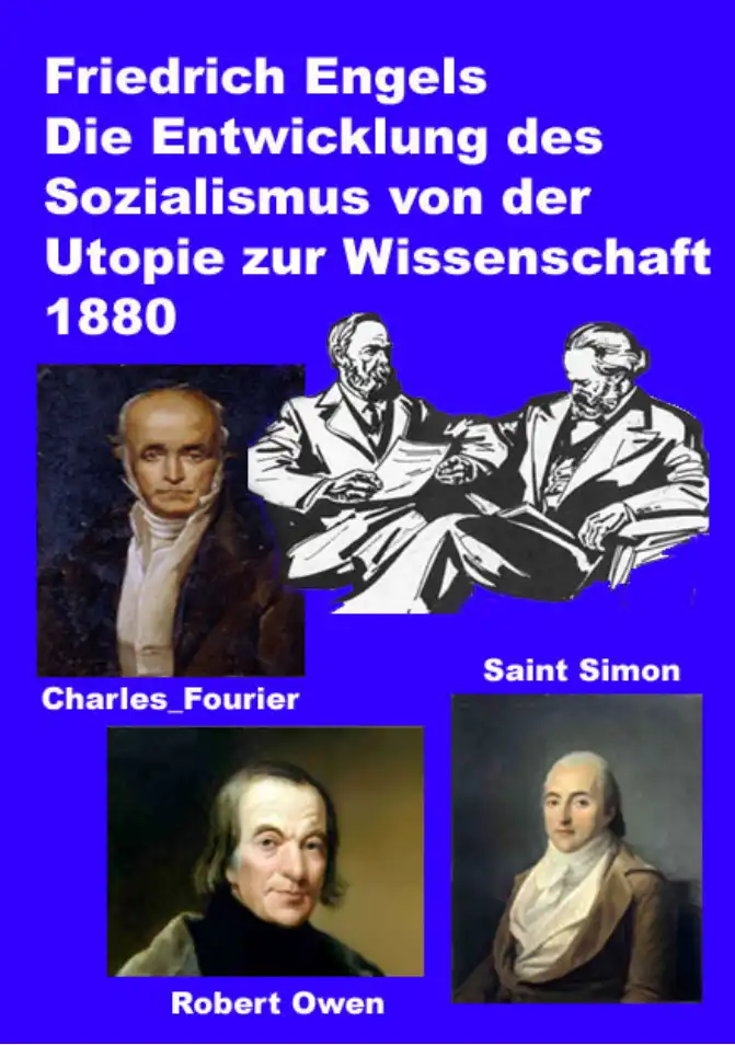 Die Entwicklung des Sozialismus von der Utopie zur Wissenschaft — Friedrich Engels